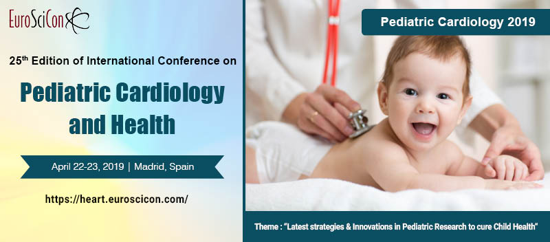 25th Edition of International Conference on Pediatric Cardiology and Health